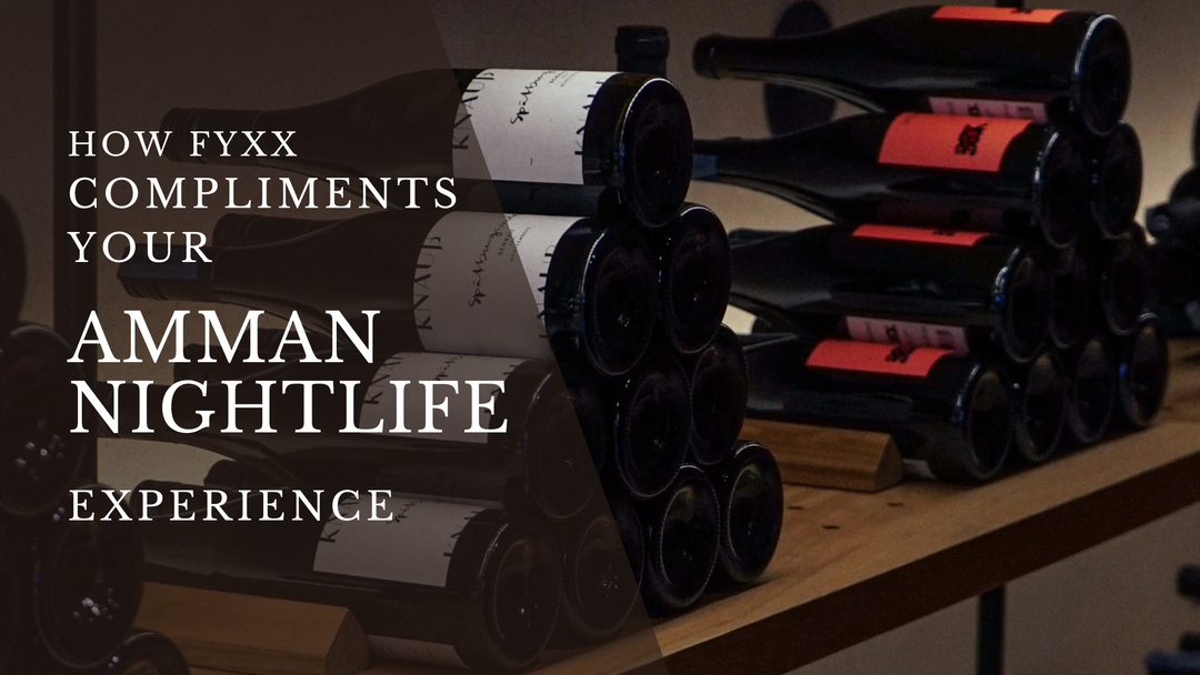 How Fyxx Compliments Your Amman Nightlife Experience